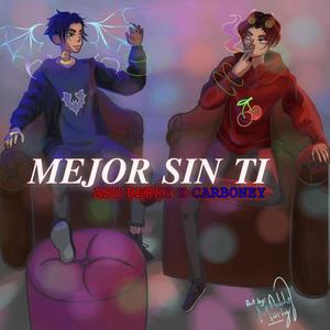 Mejor Sin Ti (Explicit)