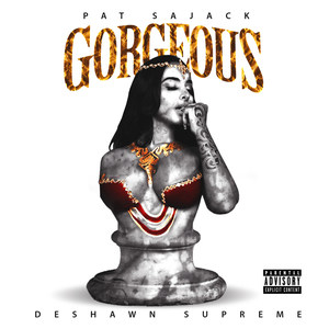 Gorgeous(feat. Deshawn Supreme) (Explicit)