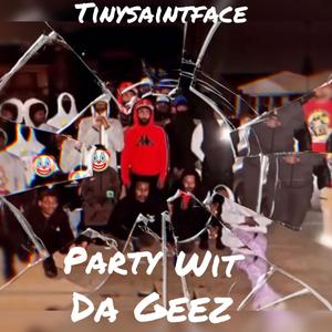Party Wit Da Geez (Explicit)
