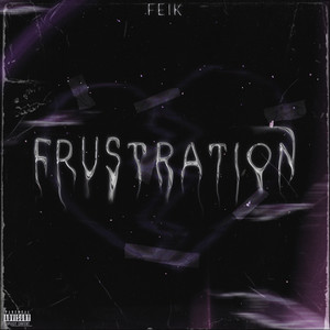 Frustration (Explicit)