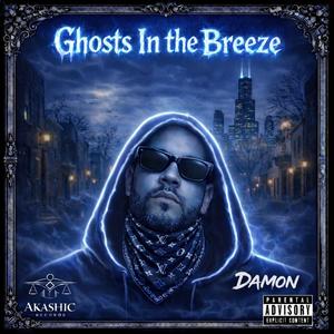 Ghosts in the Breeze (Explicit)