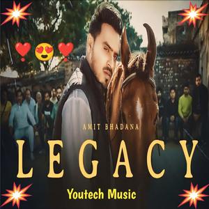 Legacy Amit Bhadana Official Music Video | Legacy Amit Bhadana song (feat. AMIT BHADANA) (Explicit)