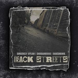 Back Streets (feat. Snxbaine666 & Dakshawil) (Explicit)