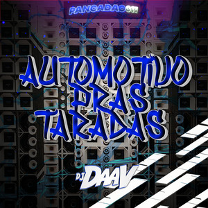 DJ DAAV - AUTOMOTIVO PRAS TARADAS (Explicit)