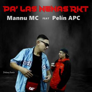 Pa' Las Nenas RKT(feat. Pelin APC) (Explicit)