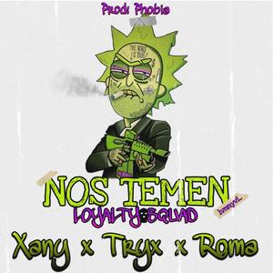 Nos Temen (feat. Roma Pr & Xany Sosa) [Explicit]