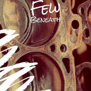 Few Beneath