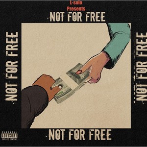 Not for Free (Explicit)