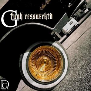 G Funk Ressurektd (feat. AvalonMoBetta) [Explicit]