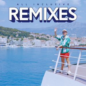 All Inclusive (Remixes)