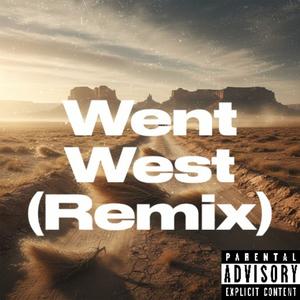 Went West (Remix|Explicit)