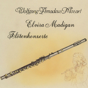 Wolfgang Amadeus Mozart: Elvira Madigan, Flötenkonzerte