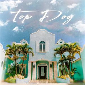 Top Dog (Explicit)