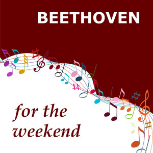 Beethoven for The Weekend