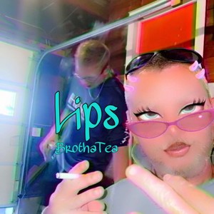 Lips (Explicit)