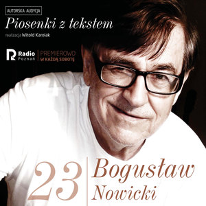 Bogusław nowicki, piosenki z Tekstem(Nr 23)