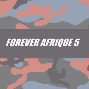 FOREVER AFRIQUE 5