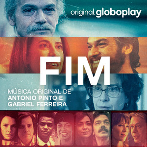 Fim (Música Original de Antonio Pinto e Gabriel Ferreira)