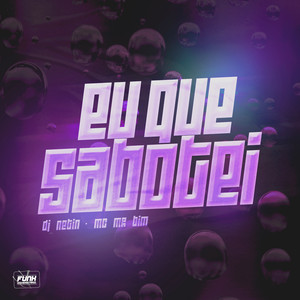 EU QUE SABOTEI (Explicit)