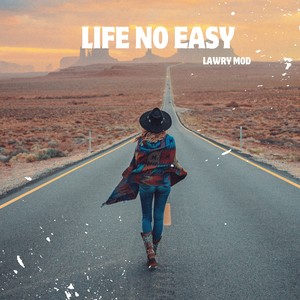 life no easy