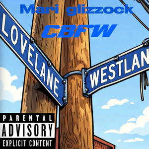 CBFW (feat. Mari glizzockk) (Explicit)