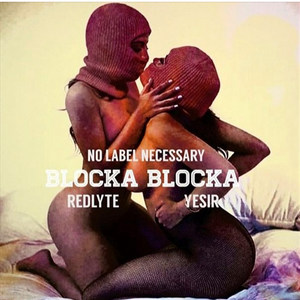 Blocka Blocka (feat. Redlyte & Yesir)