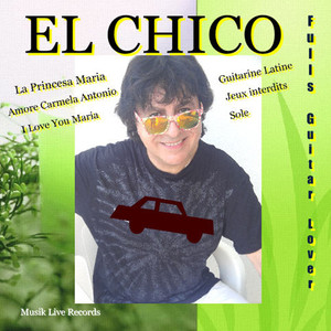 El Chico (Fulls Guitar Lover) [Explicit]