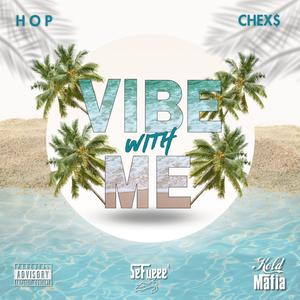 Vibe Wit Me (feat. Chex$) (Explicit)