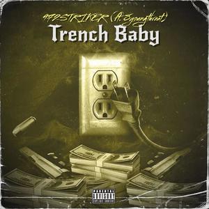 Trench Baby (Explicit)