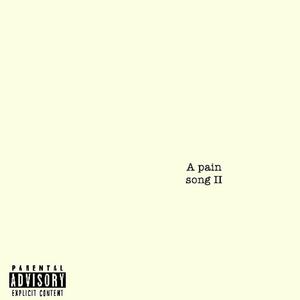 A Pain Song, Pt. 2 (Explicit)