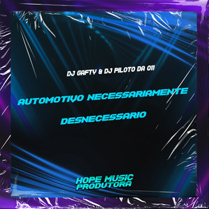 Automotivo Necessariamente Desnecessario (Explicit)