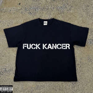 Fuck Kancer (Explicit)