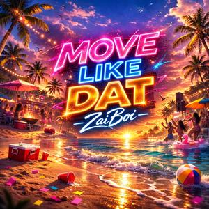 Move Like Dat (Explicit)
