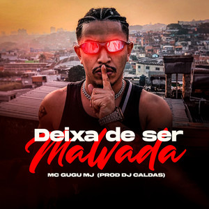 Deixa de Ser Malvada (Explicit)