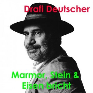 Marmor, Stein und Eisen bricht