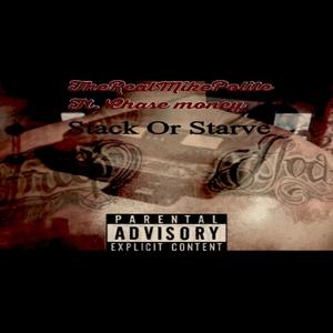 Stack or Starve (feat. Cha$e Money) [Explicit]