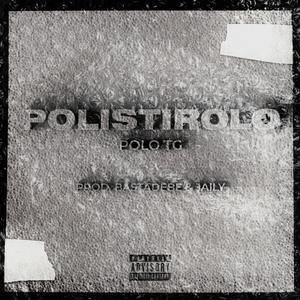 Polistirolo (feat. JAILY & Bastadebe) [Explicit]