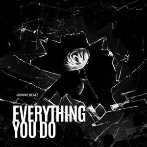 Everything you do