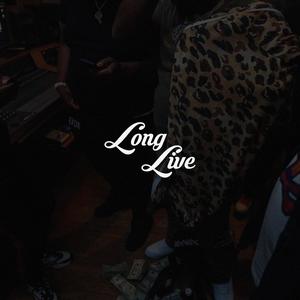 LONG LIVE