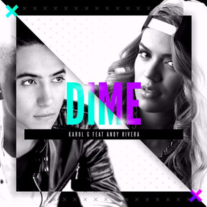 Dime(feat. Andy Rivera)