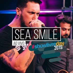 Sea Smile no #Showlivreday (Ao Vivo)