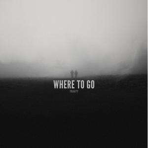 Where To Go (Explicit)