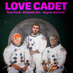 LOVE CADET (feat. Phundo Art & Keyon Harrold) (Explicit)