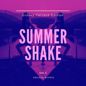 Summer Shake (Groovy Terrace Edition) , Vol. 1