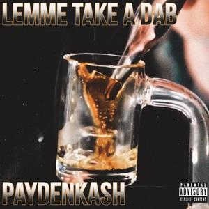 Lemme Take a Dab (Explicit)