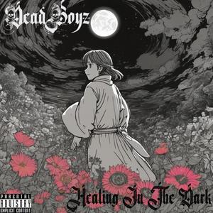 Healing In The Dark (Explicit)