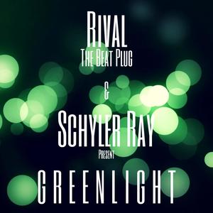 Greenlight (feat. Schyler Ray) [Explicit]