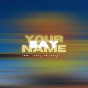 Say Your Name (“Instrumental Version “)