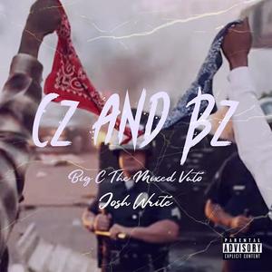 CZ and Bz(feat. Josh Wright) (Explicit)