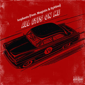 All Eyes On Me (feat. Magistic & llyVënø) (Explicit)